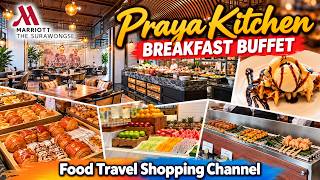 HUGE Breakfast Buffet at Marriott Surawongse Bangkok! | Praya Kitchen Review