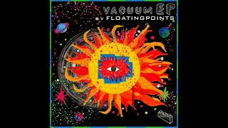 Floating Points Vacuum EP