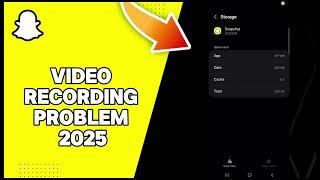 How To Fix Snapchat Video Recording Problem 2025