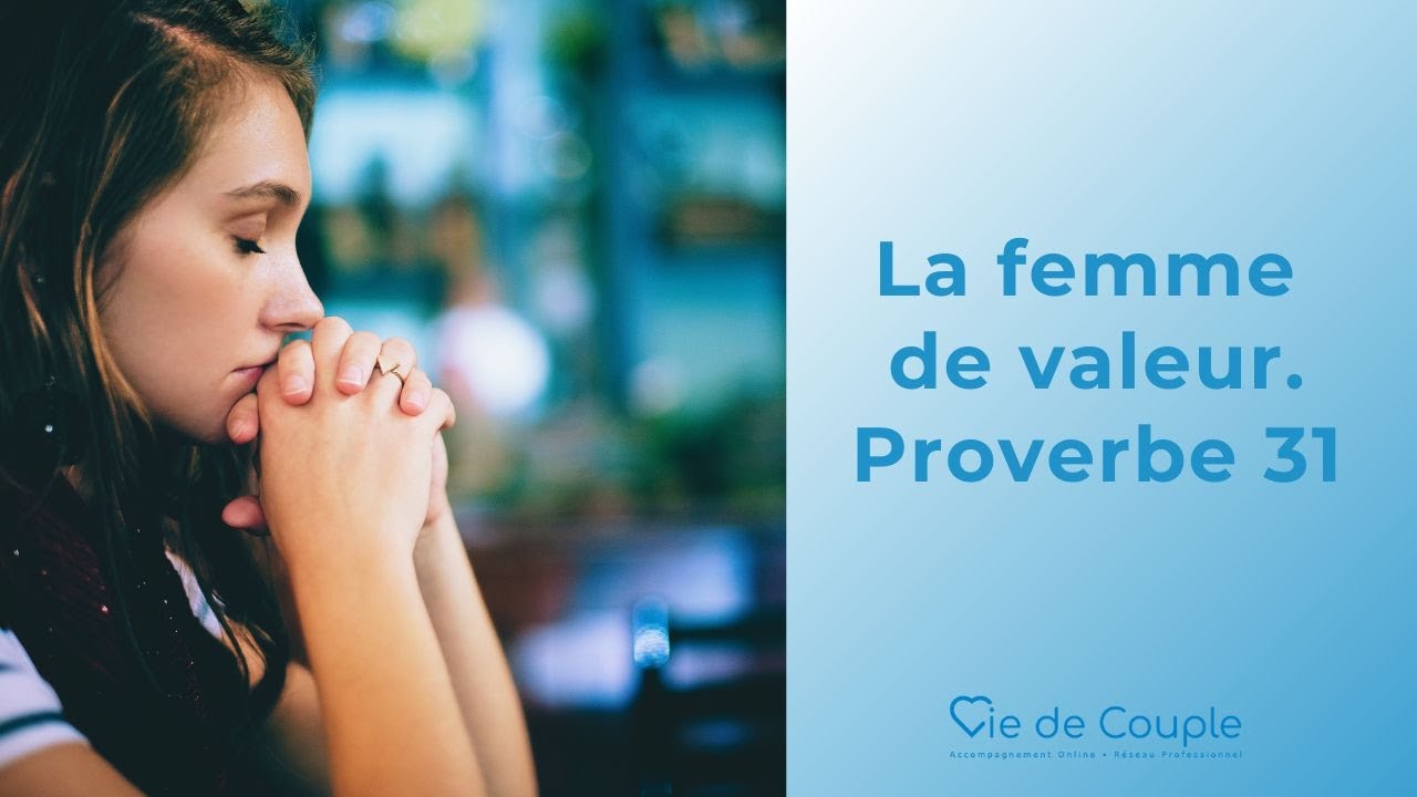 La femme de valeur du Proverbe 31 - YouTube