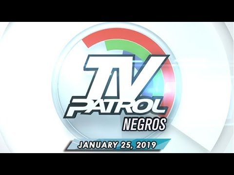Video TV Patrol Negros - January 25, 2019 - youtube