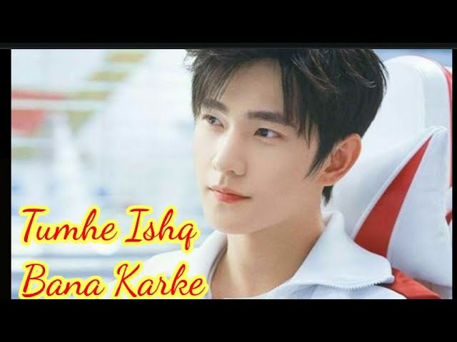 Yang Yang 💖Hindi mix song 💖 Tumhe Ishq Bana Karke 💖 Chinese love story💖 New Song class=