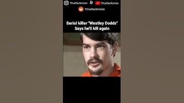 Scariest Interview with Serial Killer Westley Dodds #youtubeshorts #shorts