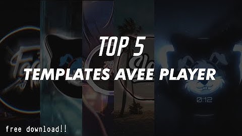 TOP 5 AVEE PLAYER BEST TEMPLATES 2020 | free download