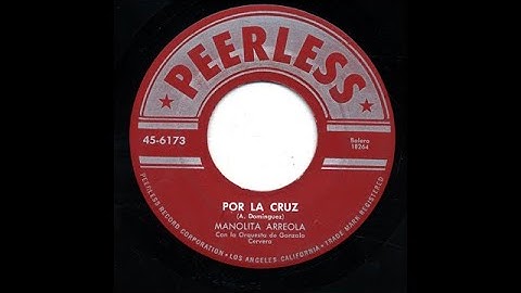 Manolita Arreola - Por La Cruz - Peerless 6173
