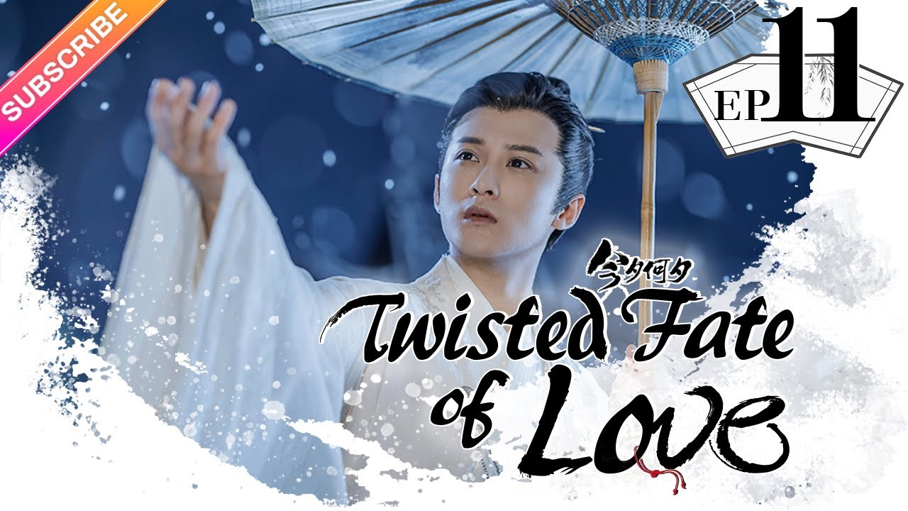 Twisted Fate of Love Ep11