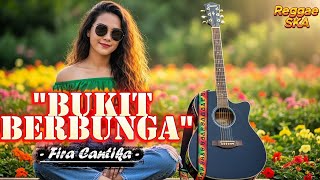 Download Lagu Bukit Berbunga - Fira Cantika | Reggae SKA Version MP3