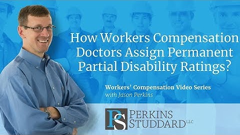 How Workers Compensation Doctors Assign Permanent Partial Disability Ratings