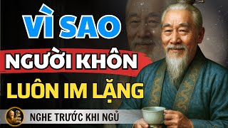 CỔ NHÂN DẠY: Người càng IM LẶNG càng NGUY HIỂM - BÍ MẬT của bậc KHÔN NGOAN | Triết Lý Cuộc Sống