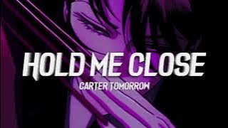 Download lagu Carter Tomorrow - Hold Me Close (Prod. Discent)