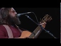 Iron and Wine - Flightless Bird, American Mouth [LIVE PERFORMANCE VIDEO]