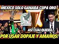 PRENSA CENTRO AMÉRICANA CREIA QUE MÉXICO GANABA COPAS ORO POR DOPAJE CONCACAF FÚTBOL MEXICANO 