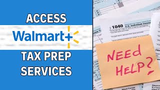 How to Access Walmart s Tax Preparation Services 2024