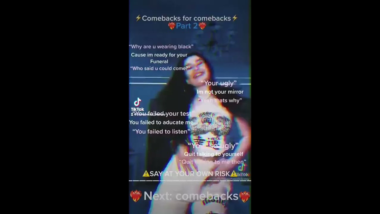 Comebacks For TikTok 