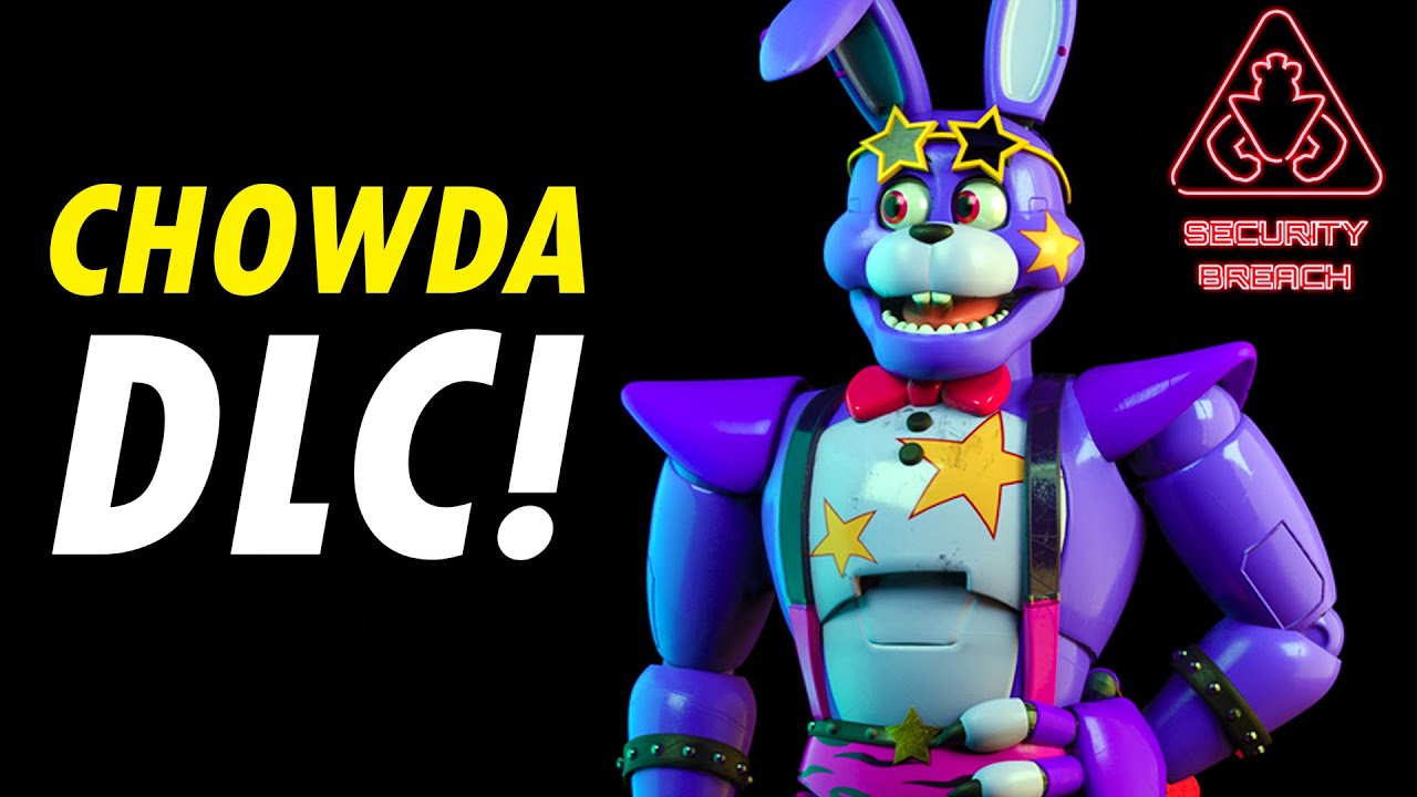 FNAF Security Breach CHOWDA DLC (FNAF UPDATES) YouTube