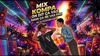 #ON DIT ÇA-VAS MAIS ÇA NE VAS PAS YOUR MIXTAPE COMPAS 2k26 BY DJ DJHONN HAÏTI@fête du drapeau🇭🇹