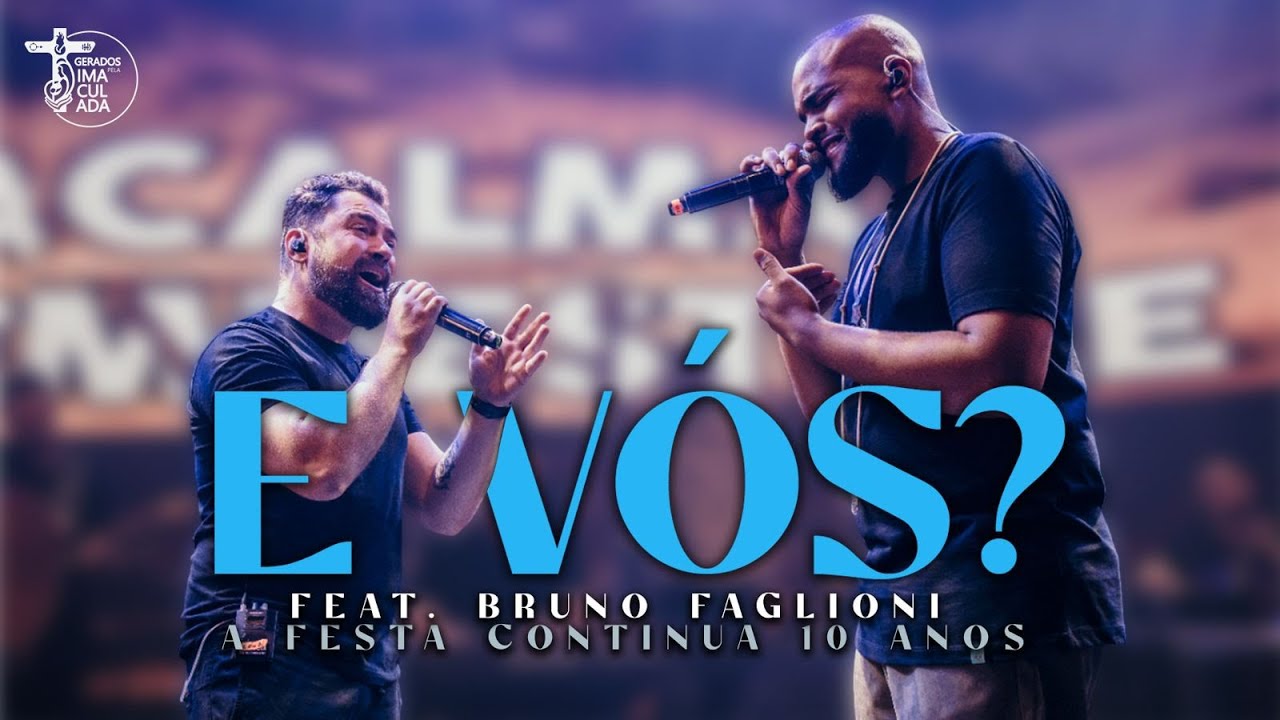 E Vós feat. Bruno Faglioni // A Festa Continua 10 Anos
