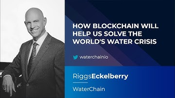 Riggs Eckelberry: How Blockchain Will Help Us Solve the World