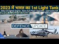 Defence Updates #1695 - DRDO 1st Light Tank, India UK Fighter Engine, Manipur Landslide Army