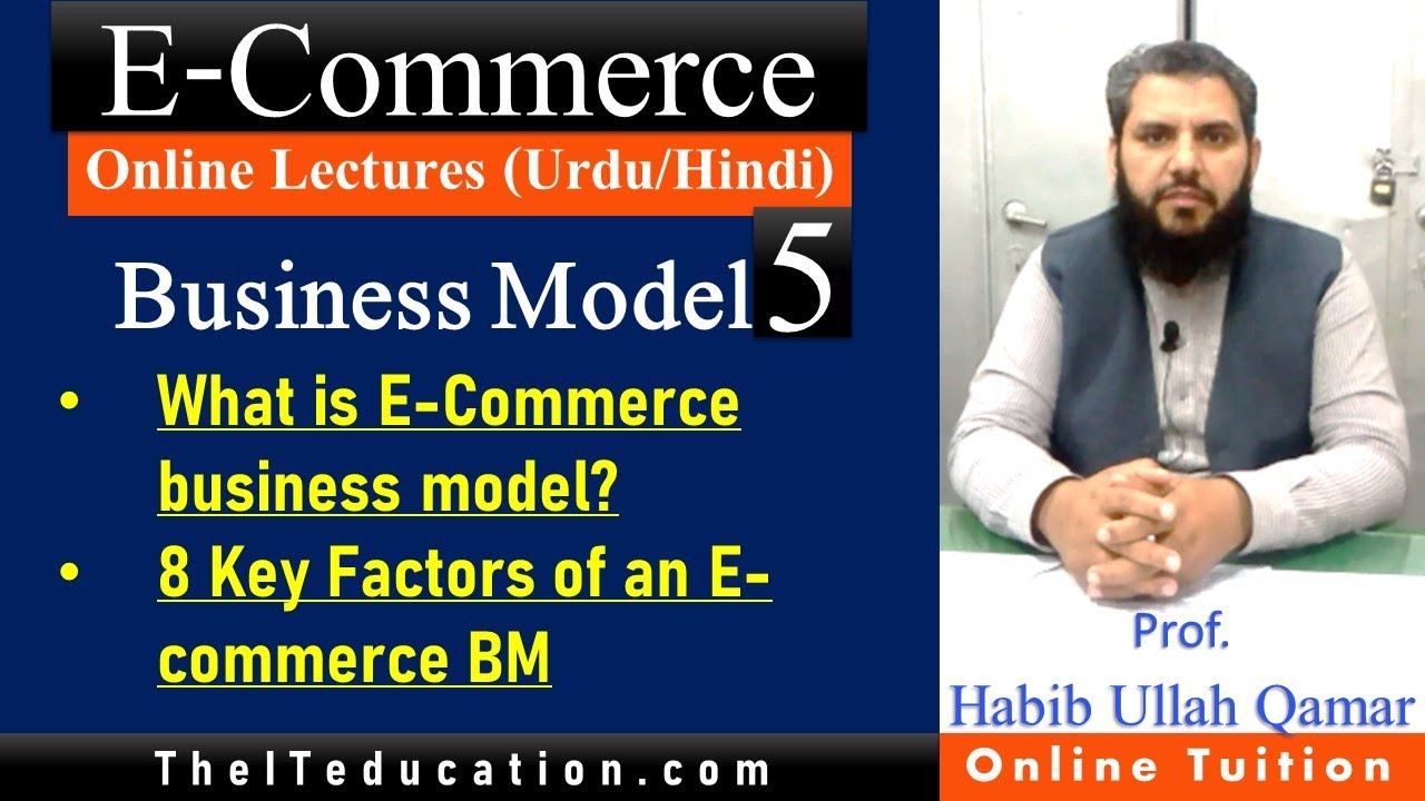 Business Model and its Key Elements E Commerce Lecture 5 in