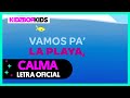 Kidz bop kids  calma letra oficial