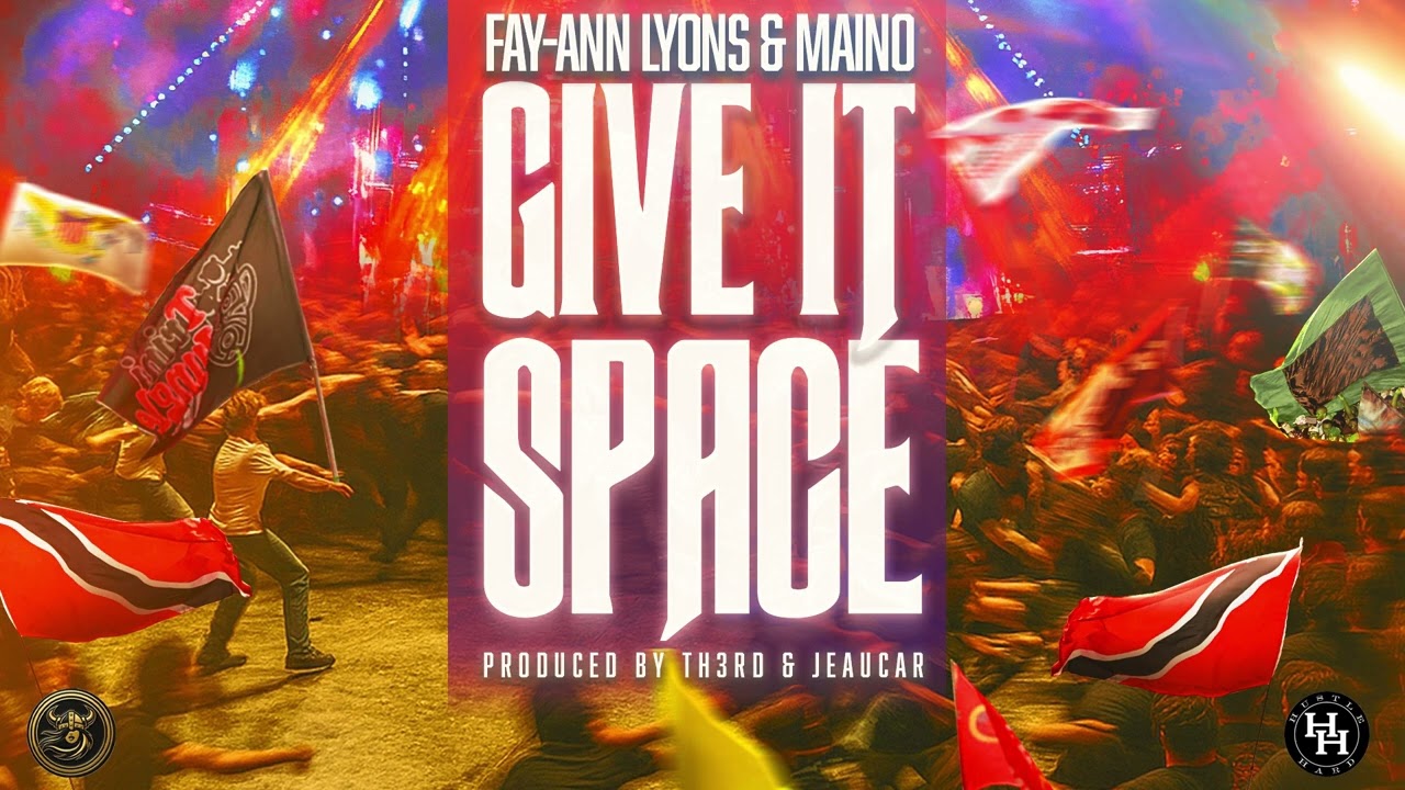 Fay-Ann Lyons & Maino - Give It Space (Official Audio)