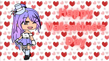 Happy Valentine’s Day Video||Special Message||Gacha life||Enjoy!!