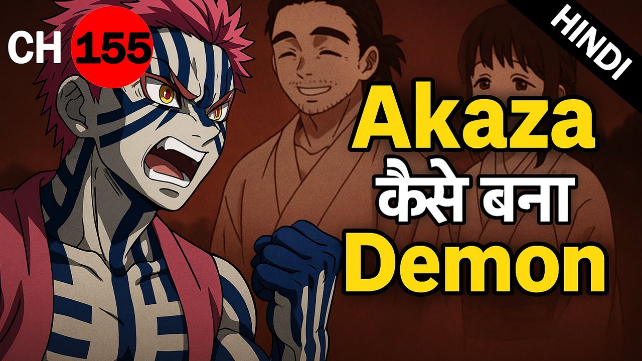 Demon Slayer CH 155: Akaza कैसे बना Demon? | Breakdown in Hindi - YouTube