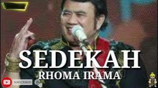 SEDEKAH. RHOMA IRAMA ( lirik )