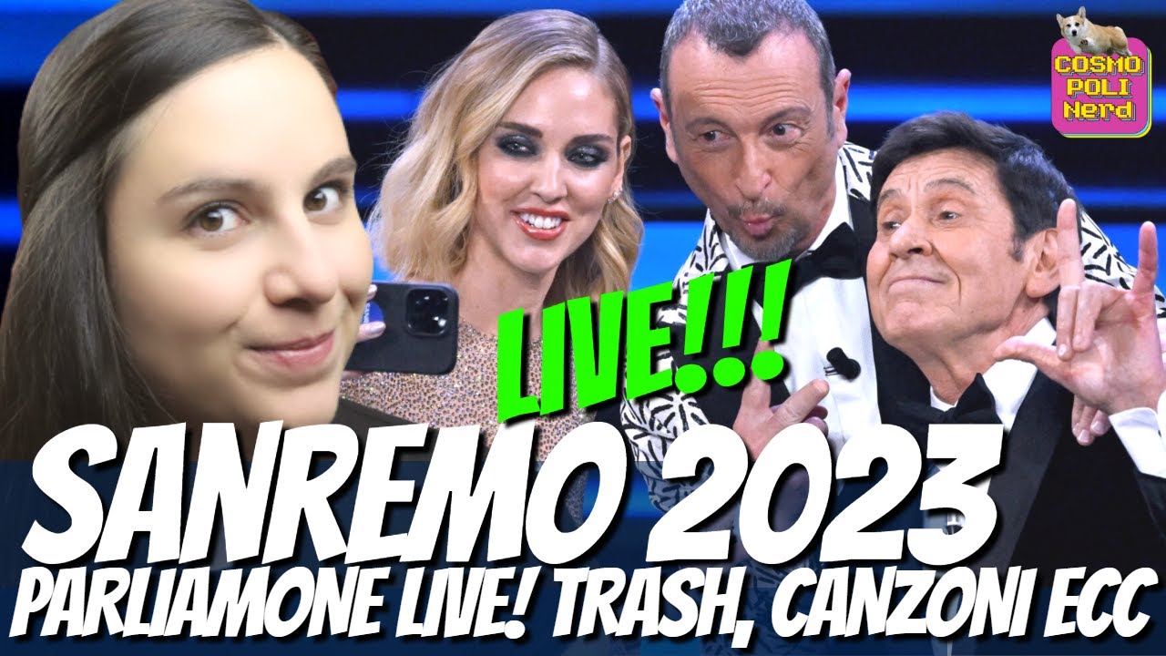 SANREMO 2023 PARLIAMONE LIVE!! TRASH, CANZONI, POLEMICHE, MOMENTI