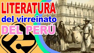 PERUVIAN VICEROYALTY LITERATURE - Historical Context and Representatives PERUVIAN VICEROYALTY LITERATURE - Historical Context and Representatives