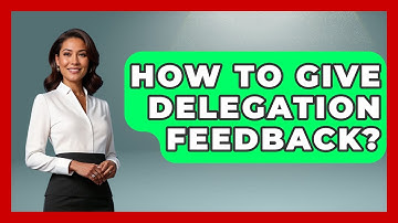 How To Give Delegation Feedback? - The Time Management Pro