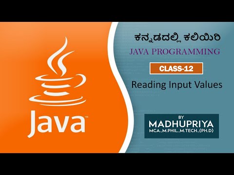 Java in Kannada | Class-12 | Reading input values | MADHUPRIYA EDUCATION Explanation in Kannada.