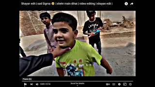 Shayan Edit Sigma Shehr Main Dihat Video Editing Shayan Edit Youtube Google Chr