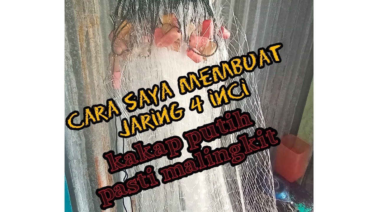 cara saya membuat jaring 4inc,kakap putih pasti malingkit #24