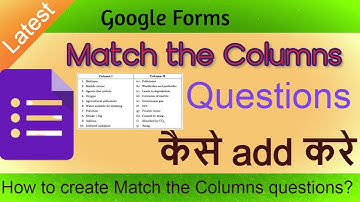 How to create Match The Columns type Question In Google Forms 2020 | Match the column in google form