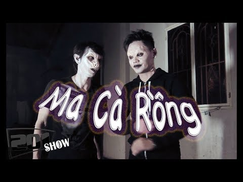 Video MA CÀ RỒNG TẬP 1- ĐI ĐÊM CÓ NGÀY GẶP MA - 201 SHOW - youtube