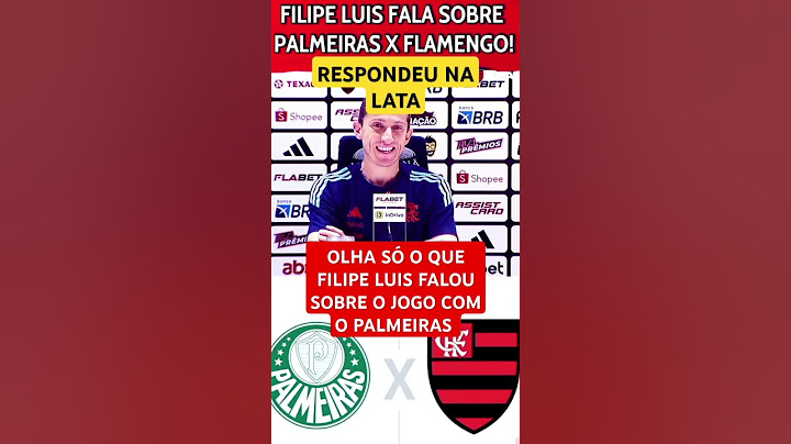 OLHA SÓ O QUE FILIPE LUÍS FALOU SOBRE O JOGO CONTRA O PALMEIRAS