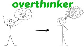 Why Smart People Overthink