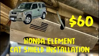 $60 Honda Element Catalytic Converter Shield - How To Install
