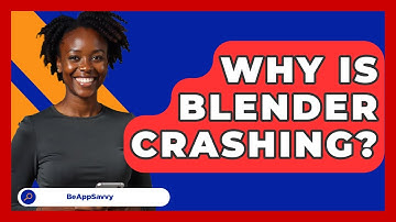 Why Is Blender Crashing? - Be App Savvy