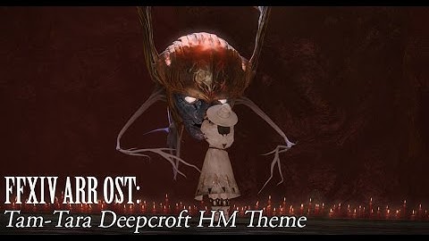 FFXIV OST Tam-Tara Deepcroft Hard Mode Theme ( Dark Vows )