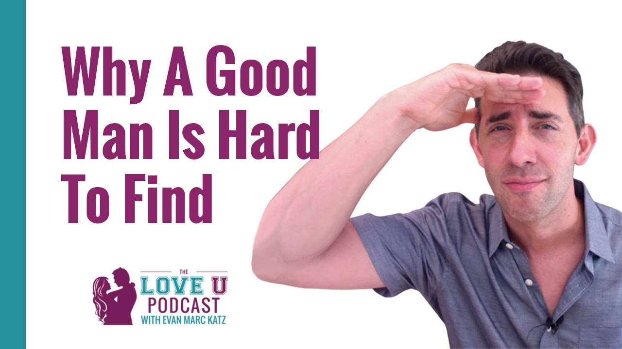Why a Good Man Is Hard to Find