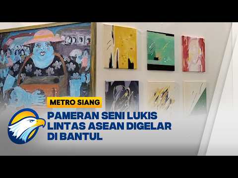 Seniman Asia Tenggara Pamerkan Karya Seni di Bantul Yogyakarta - [Metro Siang]