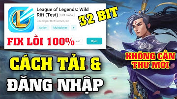 Liên Minh Tốc Chiến | Cách tải & Đăng nhập (32Bit) - Fix lỗi Load 100% || Không cần chèn OBB/Thư mời