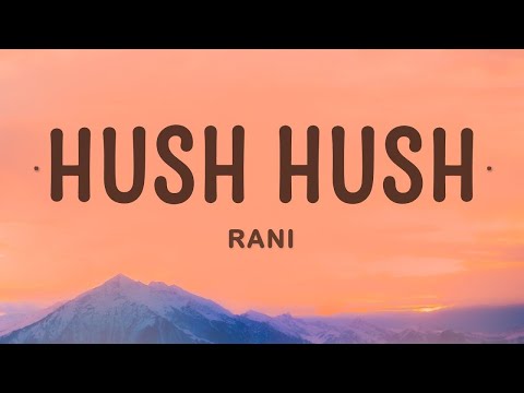 1 Hour RANI Hush Hush Lyrics Lyrical Melody 