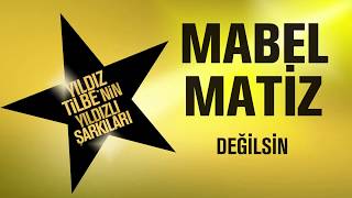 Mabel Matiz - Değilsin - Yıldız Tilbe'nin Yıldızlı Şarkıları