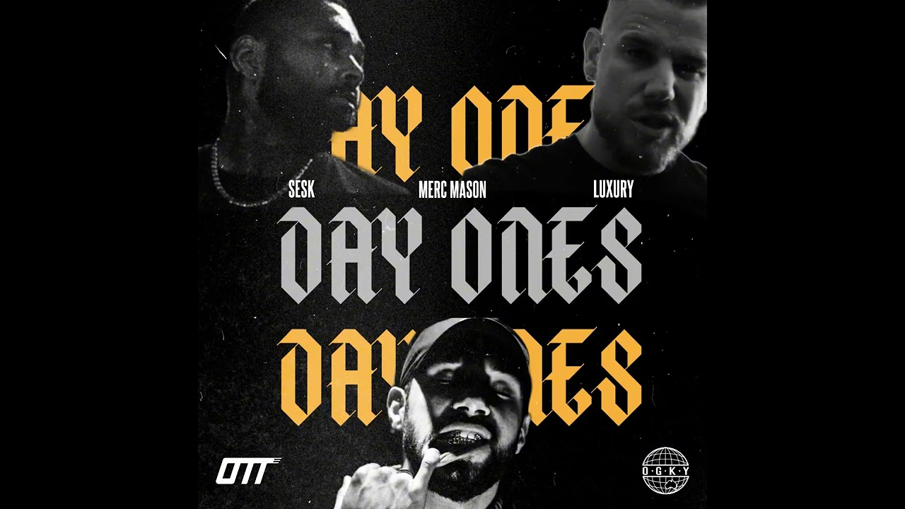 SESK - Day Ones (Ft. Merc Mason & Luxury)