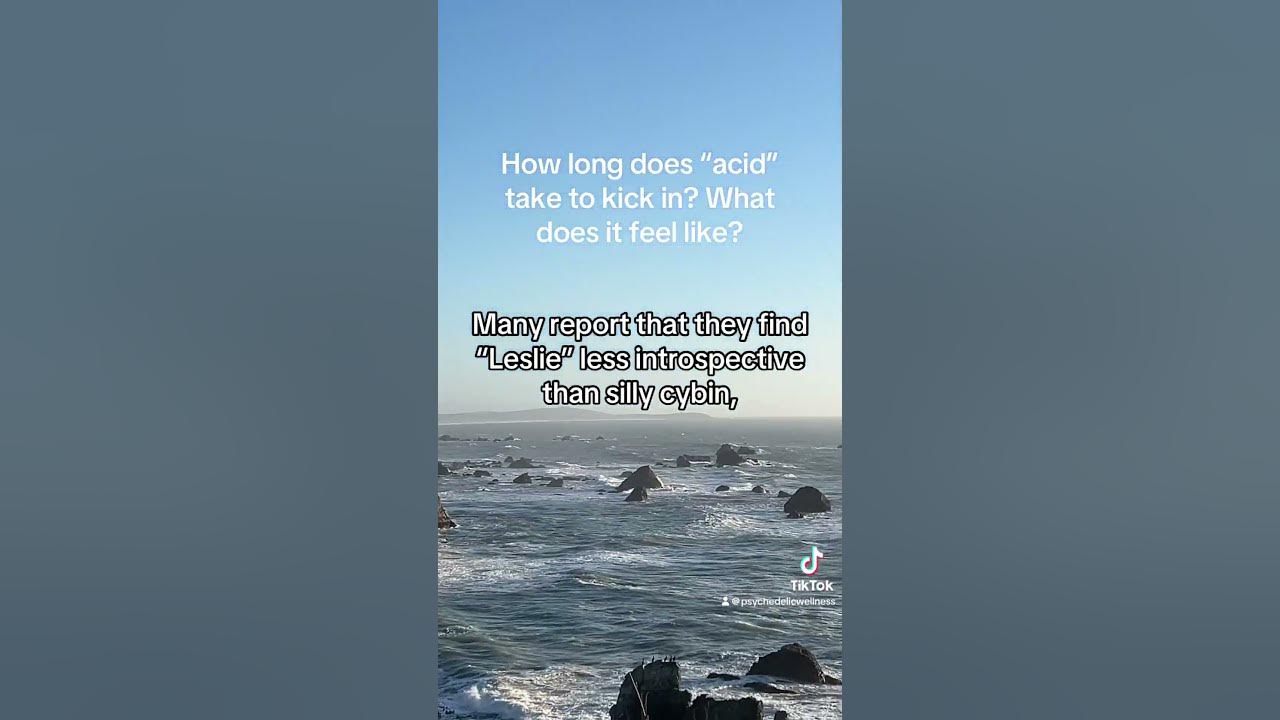How long does acid take to kick in storytime nature outdoors facts