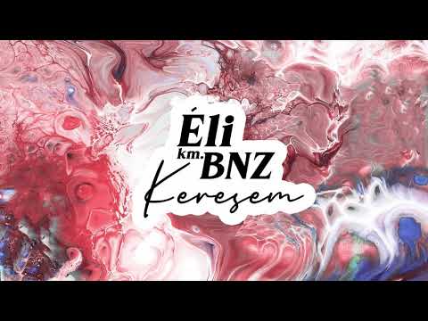 Éli ft. BNZ - Keresem (Official Audio)